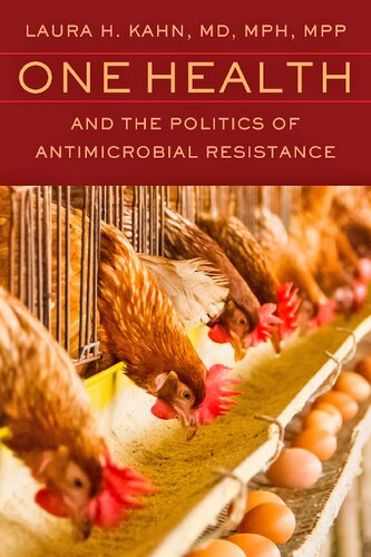 One Health And The Politics Of Antimicrobial Resistance Laura H Kahn