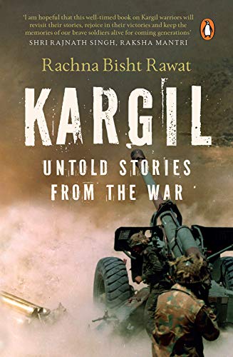 Kargil Untold Stories From The War First Rachna Bisht Rawat
