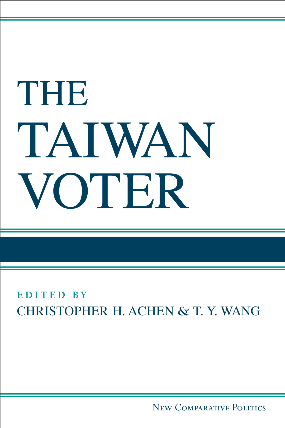 The Taiwan Voter Christopher H Achen T Y Wang