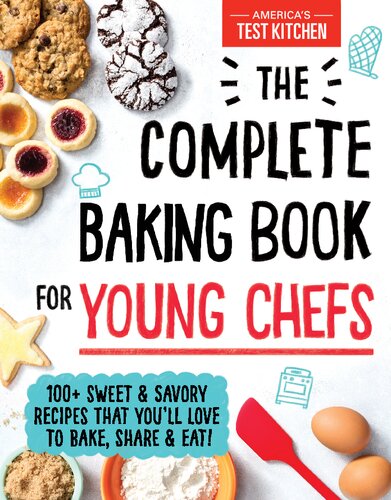 The Complete Baking Book For Young Chefs Americas Test Kitchen Kids