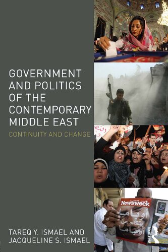 Government And Politics Of The Contemporary Middle East Continuity And Change Tareq Y Ismael Jacqueline S Ismael