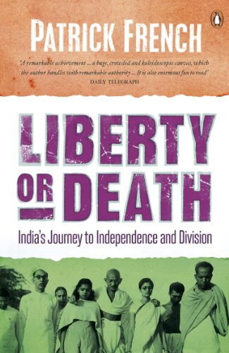 Liberty Or Death Indias Journey To Independence And Division Patrick French French
