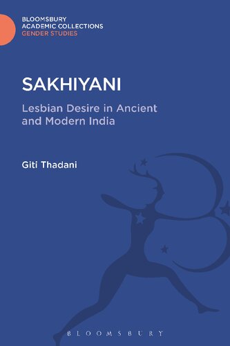 Sakhiyani Lesbian Desire In Ancient And Modern India Giti Thadani