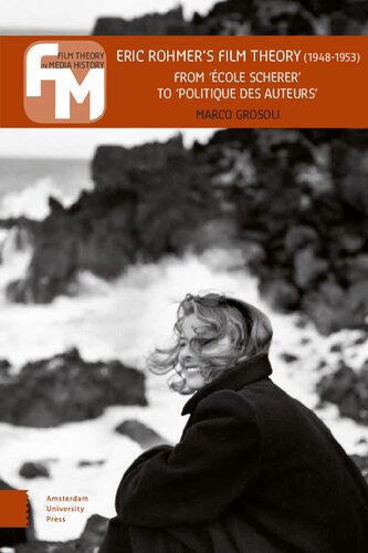 Eric Rohmers Film Theory 19481953 Marco Grosoli