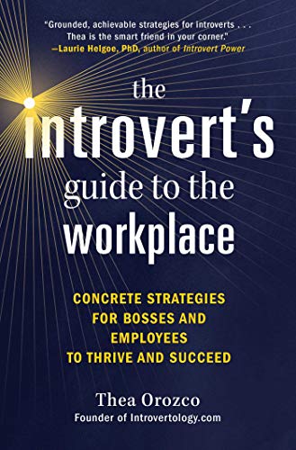 The Introverts Guide To The Workplace Thea Orozco