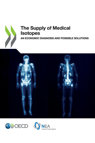 The Supply Of Medical Isotopes Oecd And Nea