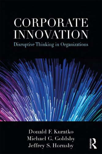 Corporate Innovation Disruptive Thinking In Organizations 1st Edition Donald F Kuratko
