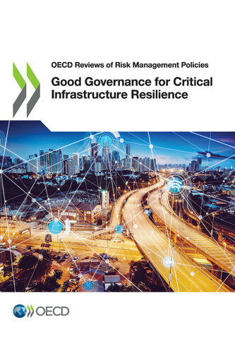 Good Governance For Critical Infrastructure Resilience Oecd