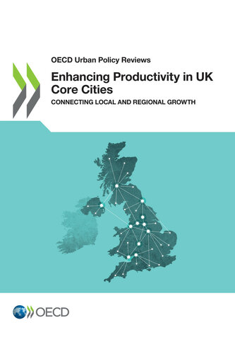 Enhancing Productivity In Uk Core Cities Oecd