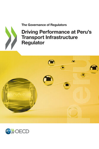 Driving Performance At Perus Transport Infrastructure Regulator Oecd