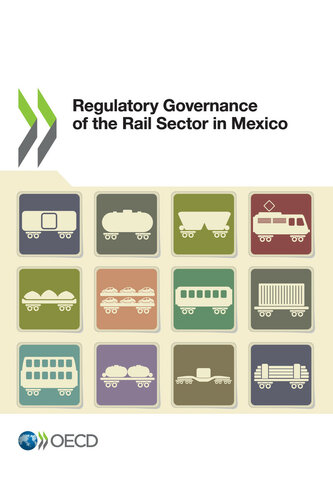 Regulatory Governance Of The Rail Sector In Mexico Oecd