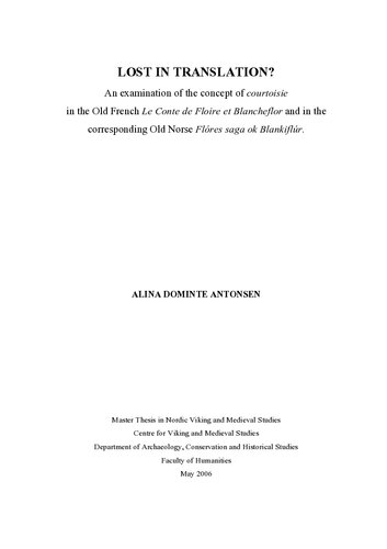 Lost In Translation An Examination Of The Concept Of Courtoisie In The Old French Le Conte De Floire Et Blancheflor And In The Corresponding Old Norse Flres Saga Ok Blankiflr Alina Dominte Antonsen