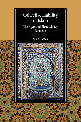 Collective Liability In Islam The Qila And Bloodmoney Payments Nurit Tsafrir