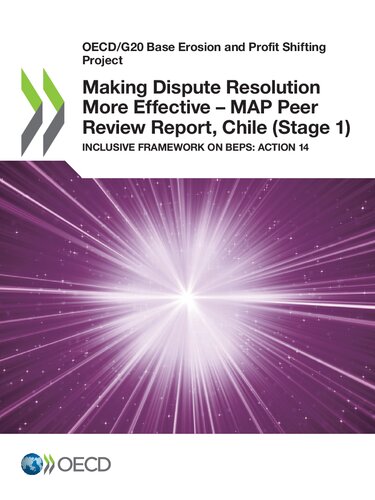 Oecdg20 Base Erosion And Profit Shifting Project Making Dispute Resolution More Effective Map Peer Review Report Chile Stage 1 Inclusive Framework On Beps Action 14 Oecd