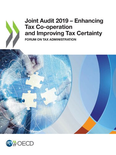 Joint Audit 2019 Enhancing Tax Cooperation And Improving Tax Certainty Forum On Tax Administration Oecd