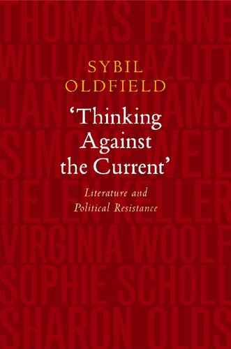 Thinking Against The Current Literature And Political Resistance Sybil Oldfield