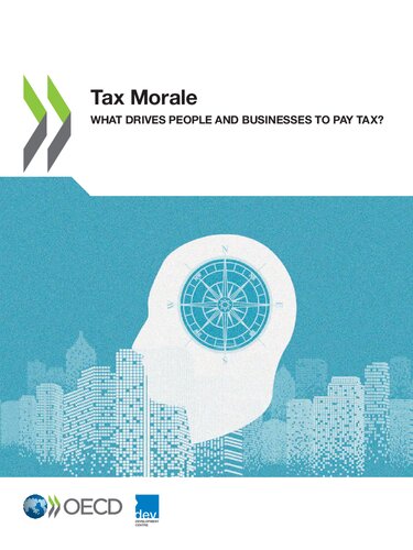 Tax Morale What Drives People And Businesses To Pay Tax Oecd