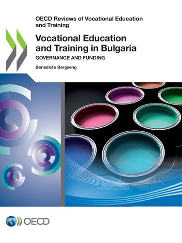 Oecd Reviews Of Vocational Education And Training Vocational Education And Training In Bulgaria Governance And Funding Bergseng Benedicte