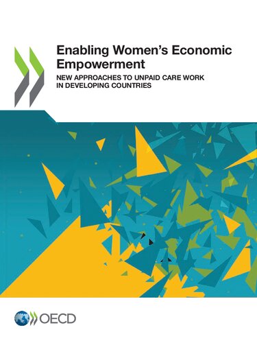 Enabling Womens Economic Empowerment New Approaches To Unpaid Care Work In Developing Countries Oecd
