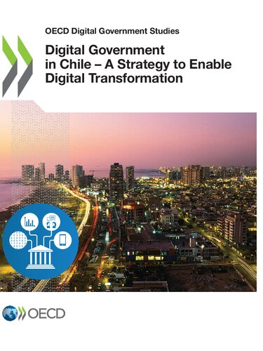 Digital Government Review Of Chile A Strategy To Enable Digital Transformation Oecd