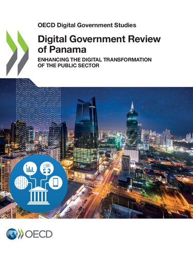 Oecd Digital Government Studies Digital Government Review Of Panama Enhancing The Digital Transformation Of The Public Sector Oecd