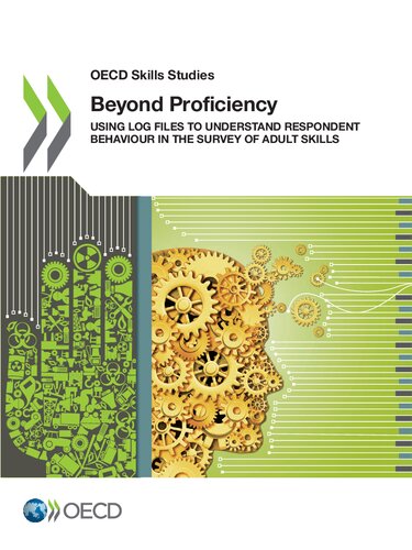 Beyond Proficiency Using Log Files To Understand Respondent Behaviour In The Survey Of Adult Skills Oecd