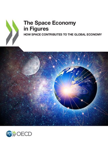 The Space Economy In Figures How Space Contributes To The Global Economy Oecd