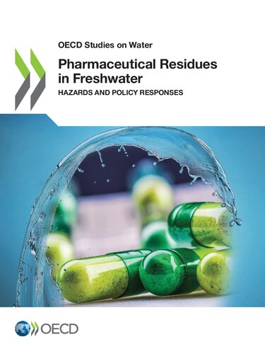 Pharmaceutical Residues In Freshwater Hazards And Policy Responses Oecd