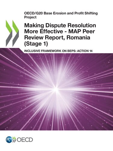 Oecdg20 Base Erosion And Profit Shifting Project Making Dispute Resolution More Effective Map Peer Review Report Romania Stage 1 Inclusive Framework On Beps Action 14 Inclusive Framework On Beps Action 14 Oecd