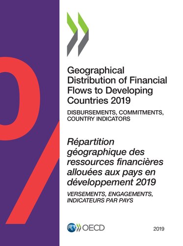 Geographical Distribution Of Financial Flows To Developing Countries 2019 Disbursements Commitments Country Indicators 20132017 Organisation For Economic Cooperation And Development Development Assistance Committee