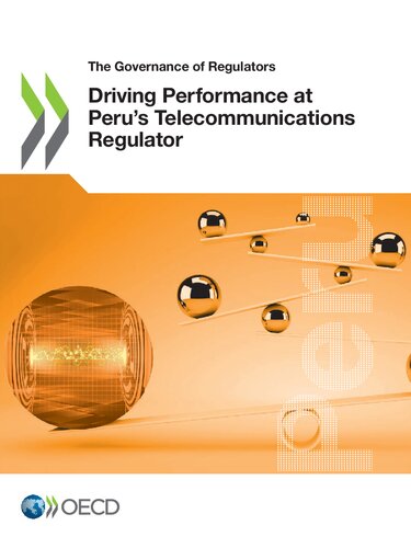 The Governance Of Regulators Driving Performance At Perus Telecommunications Regulator Oecd