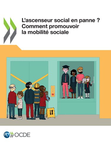 Lascenseur Social En Panne Comment Promouvoir La Mobilit Sociale Oecd