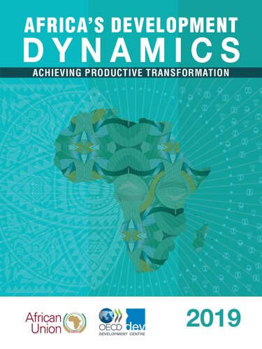 Africas Development Dynamics 2019 Achieving Productive Transformation African Union Commission Oecd