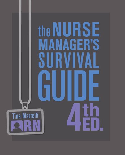The Nurse Managers Survival Guide 4th Edition T M Marrelli