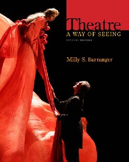 Theatre A Way Of Seeing 7th Edition Milly S Barranger