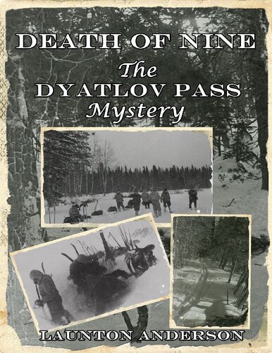 Death Of Nine The Dyatlov Pass Mystery Launton Anderson