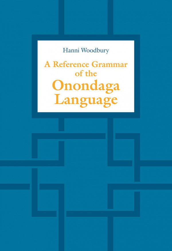 A Reference Grammar Of The Onondaga Language Hanni Woodbury