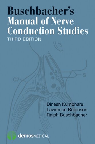 Buschbachers Manual Of Nerve Conduction Studies 3rd Edition Dinesh Kumbhare Lawrence Robinson Ralph Buschbacher Md