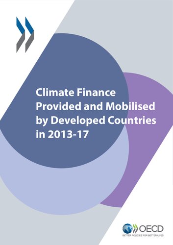 Climate Finance Provided And Mobilised By Developed Countries In 201317 Oecd