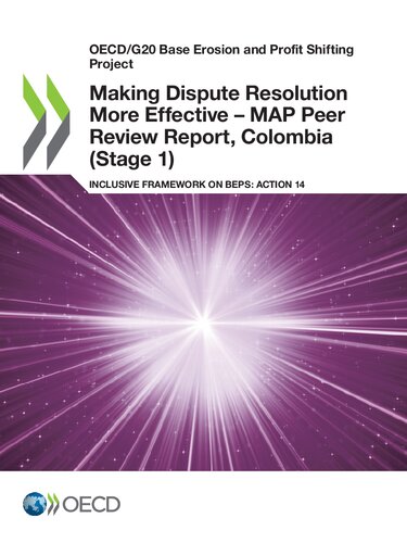 Making Dispute Resolution More Effective Map Peer Review Report Colombia Stage 1 Inclusive Framework On Beps Action 14 Oecd