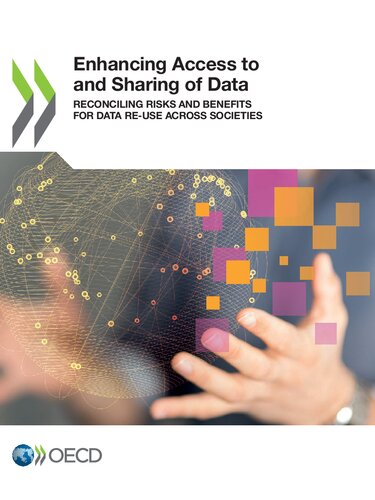 Enhancing Access To And Sharing Of Data Reconciling Risks And Benefits For Data Reuse Across Societies Organisation For Economic Cooperation And Development