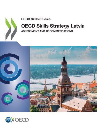 Oecd Skills Studies Oecd Skills Strategy Latvia Assessment And Recommendations Oecd