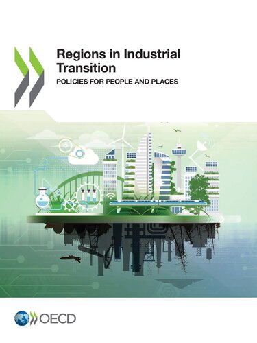 Regions In Industrial Transition Policies For People And Places Organisation For Economic Cooperation And Development