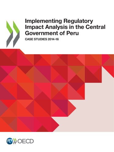 Implementing Regulatory Impact Analysis In The Central Government Of Peru Case Studies 201416 Oecd