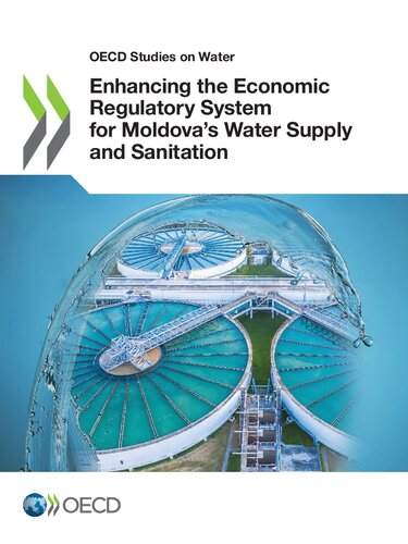 Enhancing The Economic Regulatory System For Moldovas Water Supply And Sanitation Oecd