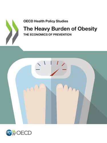 The Heavy Burden Of Obesity The Economics Of Prevention Oecd