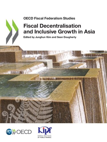 Fiscal Decentralisation And Inclusive Growth In Asia Oecd