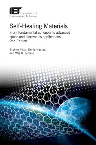 Selfhealing Materials From Fundamental Concepts To Advanced Space And Electronics Applications Second Edition Brahim Assa Emile I Haddad Wes R Jamroz