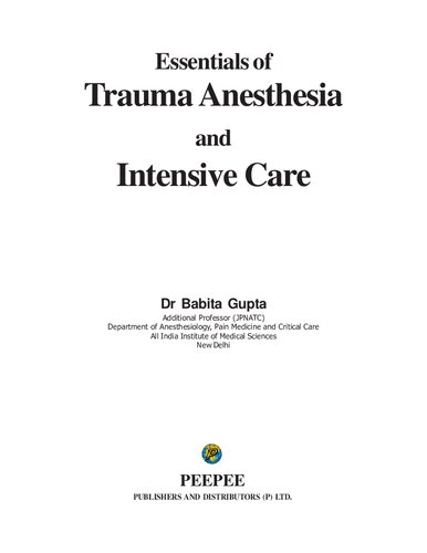 Essentials Of Trauma Anesthesia And Intensive Care Babita Gupta Et Al
