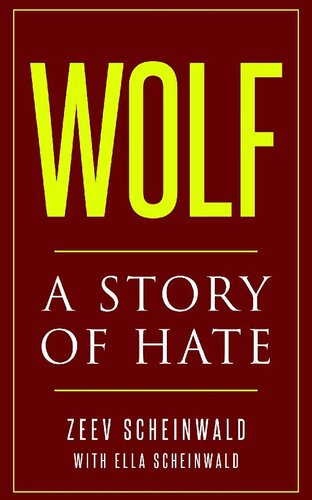 Wolf A Story Of Hate Zeev Scheinwald Ella Scheinwald